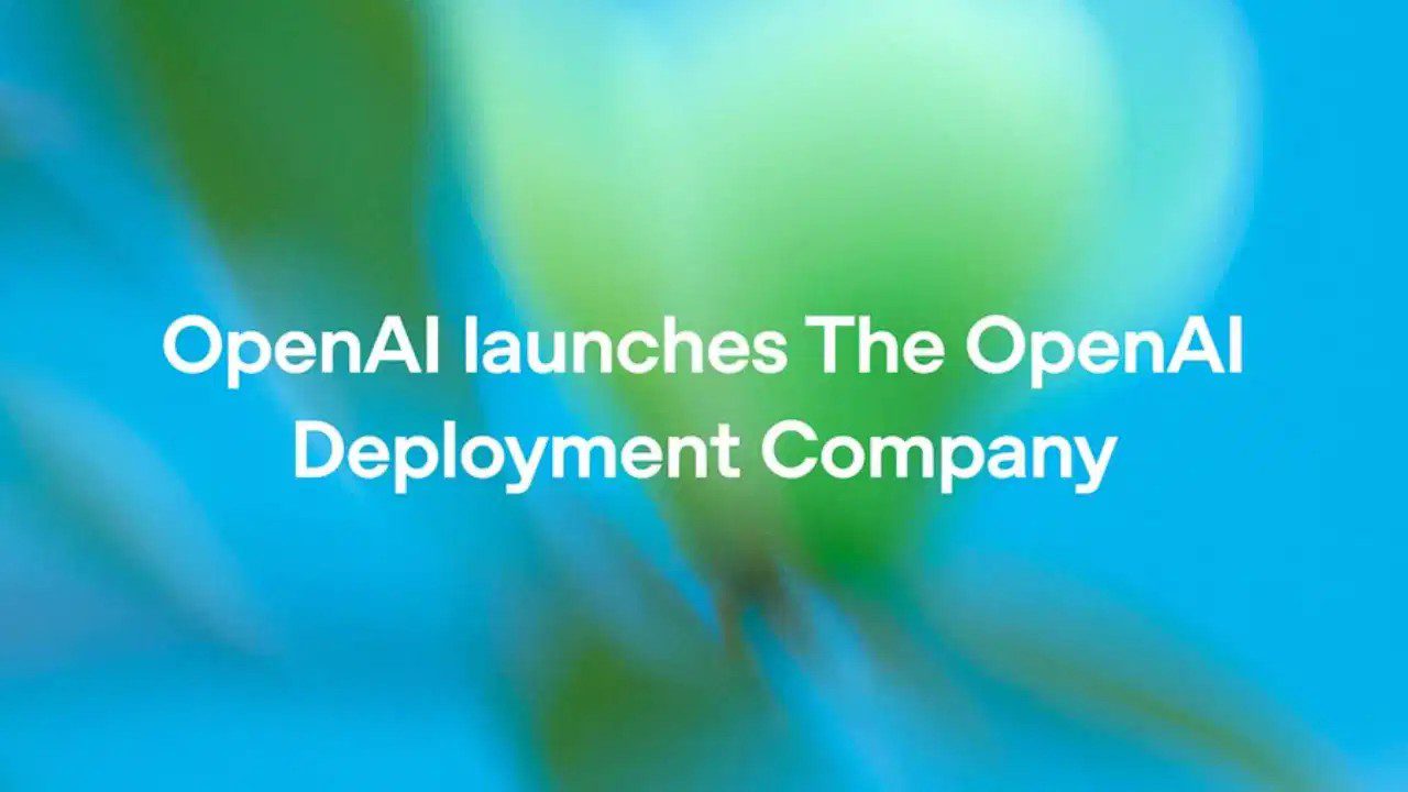 OpenAI Launches Enterprise AI Deployment Company - The Technology Express